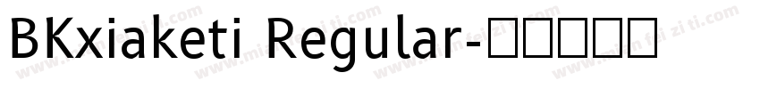 BKxiaketi Regular字体转换